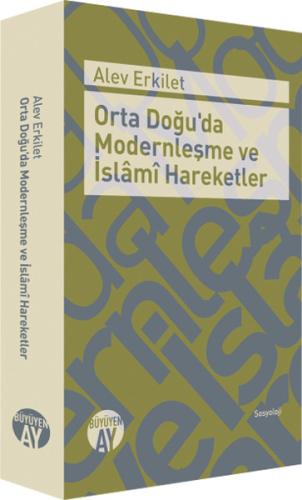 Orta Doğu'da Modernleşme ve İslami Hareketler | Kitap Ambarı