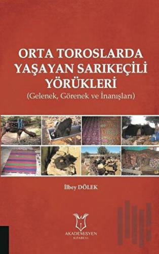 Orta Toroslarda Yaşayan Sarıkeçili Yörükleri | Kitap Ambarı