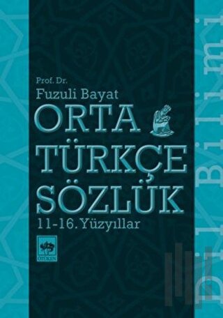 Orta Türkçe Sözlük 11-16. Yüzyıllar | Kitap Ambarı