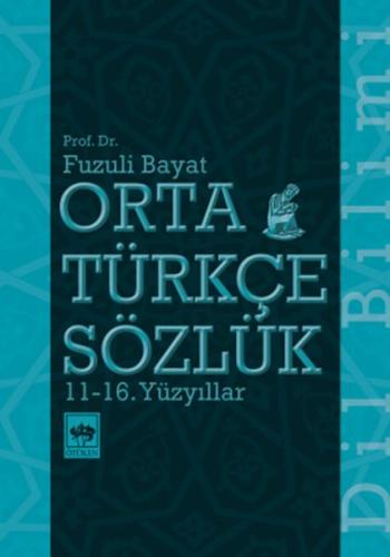 Orta Türkçe Sözlük 11-16. Yüzyıllar | Kitap Ambarı