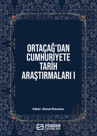 Ortaçağ’dan Cumhuriyete Tarih Araştırmaları 1 | Kitap Ambarı