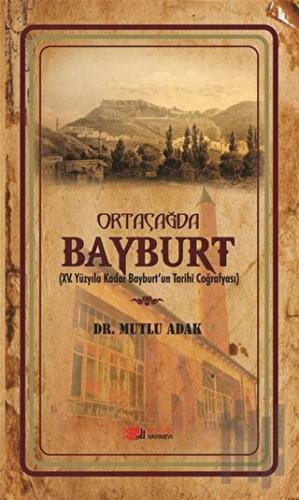 Ortaçağda Bayburt | Kitap Ambarı