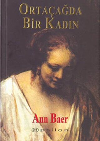 Ortaçağda Bir Kadın | Kitap Ambarı