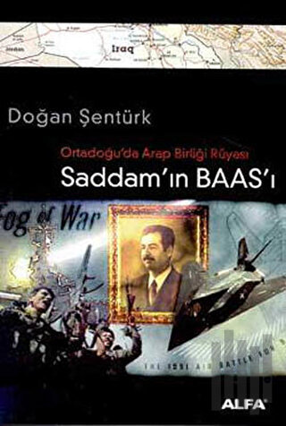 Ortadoğu’da Arap Birliği Rüyası Saddam’ın Baas’ı | Kitap Ambarı