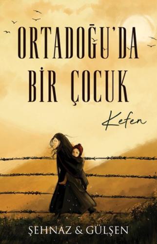 Ortadoğu’da Bir Çocuk - Kefen | Kitap Ambarı