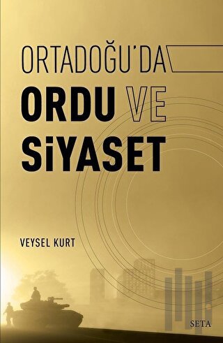 Ortadoğu’da Ordu ve Siyaset | Kitap Ambarı