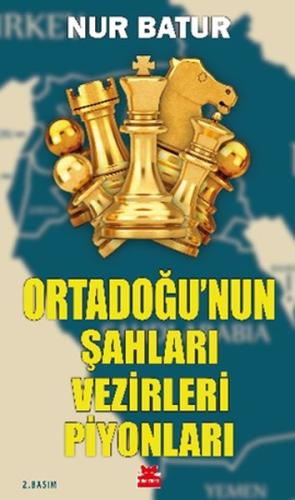 Ortadoğu'nun Şahları Vezirleri Piyonları | Kitap Ambarı