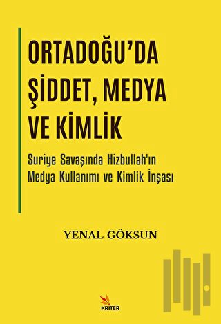 Ortadoğu'da Şiddet, Medya ve Kimlik | Kitap Ambarı