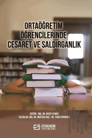 Ortaöğretim Öğrencilerinde Cesaret ve Saldırganlık | Kitap Ambarı