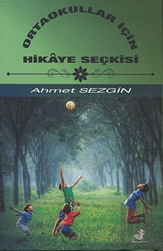 Ortaokullar İçin Hikaye Seçkisi | Kitap Ambarı