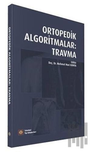 Ortopedik Algoritmalar: Travma | Kitap Ambarı