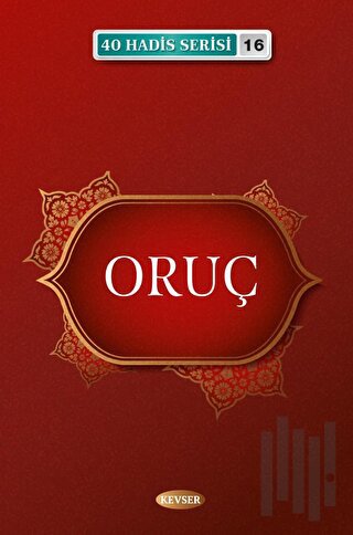 Oruç - 40 Hadis Serisi 16 | Kitap Ambarı