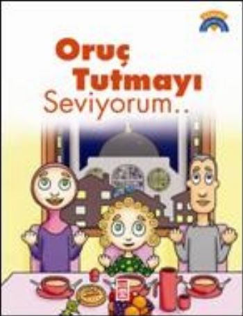 Oruç Tutmayı Seviyorum | Kitap Ambarı