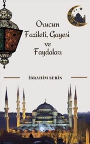 Orucun Faziletleri Gayesi ve Faydaları | Kitap Ambarı