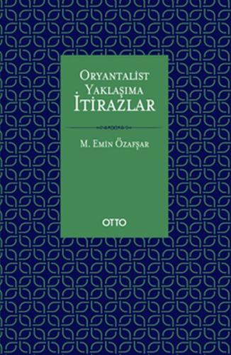 Oryantalist Yaklaşıma İtirazlar (Ciltli) | Kitap Ambarı