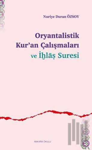 Oryantalistik Kur’an Çalışmaları ve İhlas Suresi | Kitap Ambarı