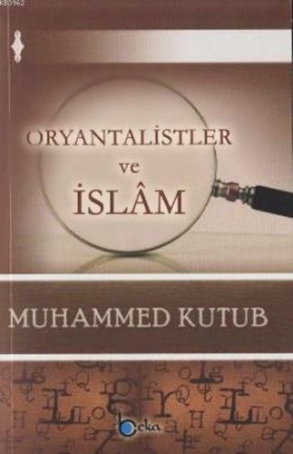 Oryantalistler ve İslam | Kitap Ambarı