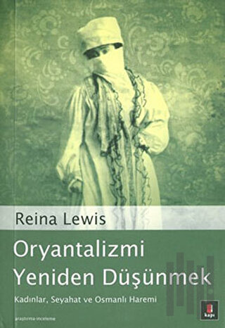 Oryantalizmi Yeniden Düşünmek | Kitap Ambarı