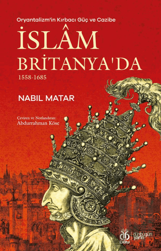 Oryantalizm'in Kırbacı Güç ve Cazibe İslam Britanya'da 1558-1685 | Kit