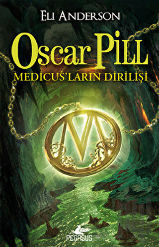 Oscar Pill - Medicus' ların Dirilişi | Kitap Ambarı