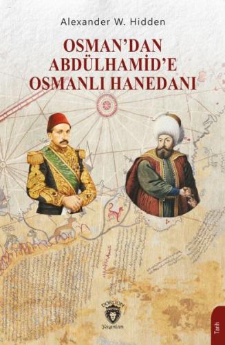 Osman’dan Abdülhamid’e Osmanlı Hanedanı | Kitap Ambarı