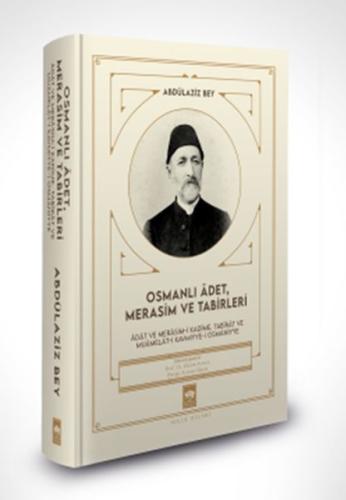 Osmanlı Adet, Merasim ve Tabirleri | Kitap Ambarı