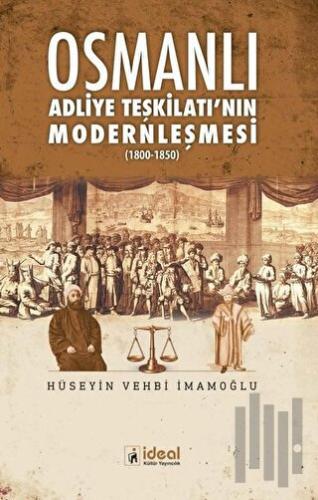 Osmanlı Adliye Teşkilatı'nın Modernleşmesi | Kitap Ambarı