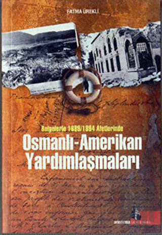 Osmanlı - Amerikan Yardımlaşmaları | Kitap Ambarı