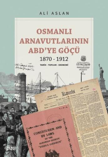 Osmanlı Arnavutlarının ABD’ye Göçü 1870-1912 | Kitap Ambarı