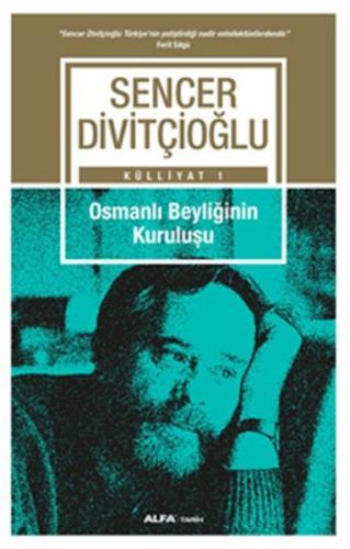 Külliyat 1 - Osmanlı Beyliğinin Kuruluşu | Kitap Ambarı