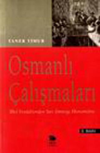 Osmanlı Çalışmaları: İlkel Feodalizmden Yarı Sömürge Ekonomisine | Kit