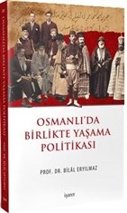 Osmanlı'da Birlikte Yaşama Politikası | Kitap Ambarı