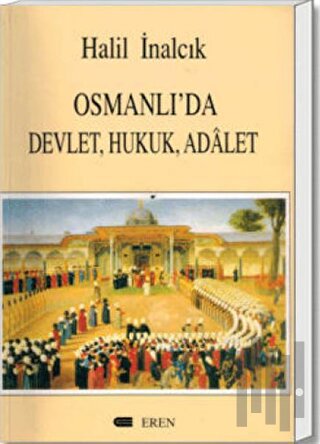 Osmanlı’da Devlet, Hukuk, Adalet | Kitap Ambarı