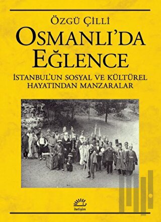 Osmanlı’da Eğlence | Kitap Ambarı