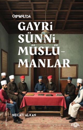 Osmanlı’da Gayrisünni Müslümanlar | Kitap Ambarı