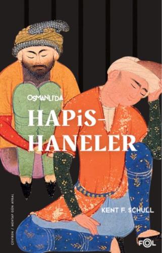 Osmanlı’da Hapishaneler | Kitap Ambarı