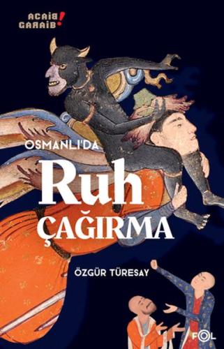 Osmanlı’da Ruh Çağırma 1850’lerden 1910’lara Osmanlı İmparatorluğu’nda