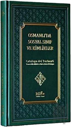 Osmanlı’da Sosyal Sınıf Ve Kimlikler (Ciltli) | Kitap Ambarı