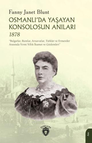 Osmanlıda Yaşayan Konsolosun Anıları 1878 | Kitap Ambarı