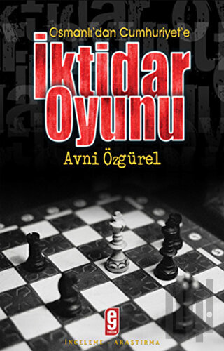 Osmanlı’dan Cumhuriyet’e İktidar Oyunu | Kitap Ambarı