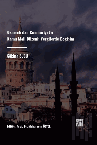 Osmanlı’dan Cumhuriyet’e Kamu Mali Düzeni Vergilerde Değişim | Kitap A