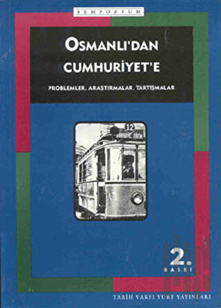 Osmanlı’dan Cumhuriyet’e Problemler, Araştırmalar, Tartışmalar | Kitap