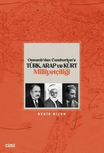 Osmanlı’dan Cumhuriyet’e Türk, Arap ve Kürt Milliyetçiliği | Kitap Amb