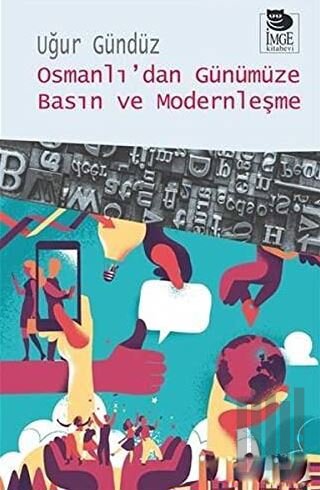 Osmanlı’dan Günümüze Basın ve Modernleşme | Kitap Ambarı