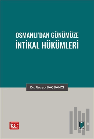 Osmanlı’dan Günümüze İntikal Hükümleri | Kitap Ambarı