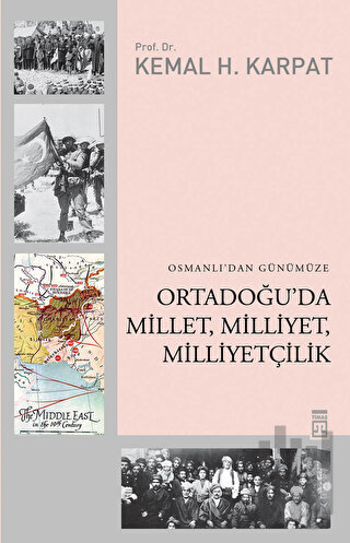 Osmanlı’dan Günümüze Ortadoğu’da Millet, Milliyet, Milliyetçilik | Kit