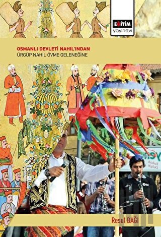 Osmanlı Devleti Nahıl'ından Ürgüp Nahıl Övme Geleneğine | Kitap Ambarı