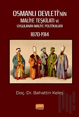 Osmanlı Devleti’nin Maliye Teşkilatı ve Uygulanan Maliye Politikaları 