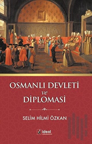 Osmanlı Devleti ve Diplomasi | Kitap Ambarı