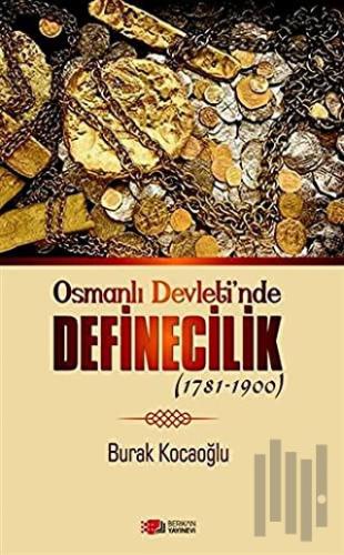 Osmanlı Devleti'nde Definecilik (1781-1900) | Kitap Ambarı